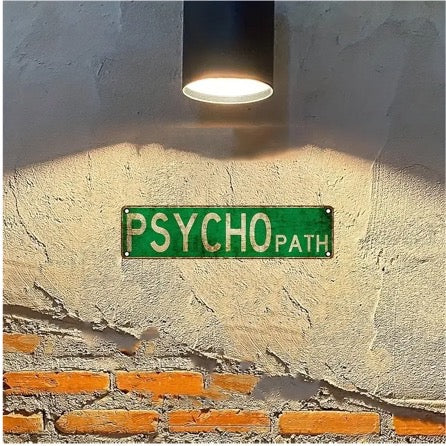 Pscho Path Aluminum Sign