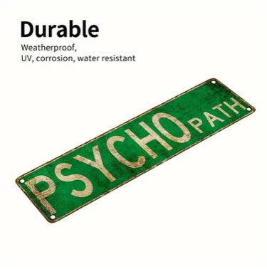 Pscho Path Aluminum Sign