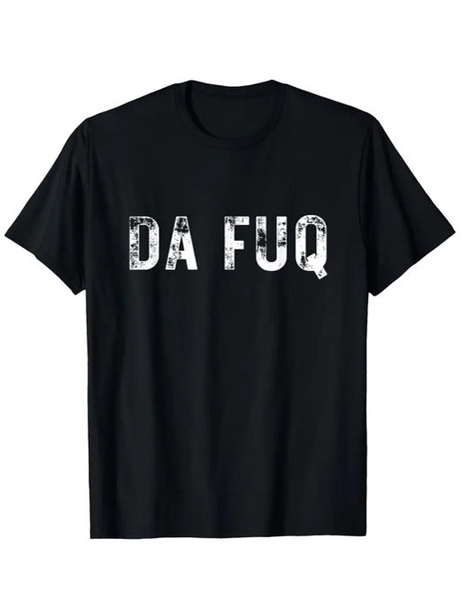 DA FUQ Black T-Shirt