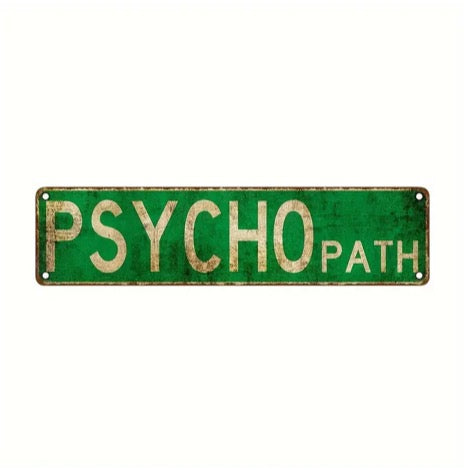 Pscho Path Aluminum Sign